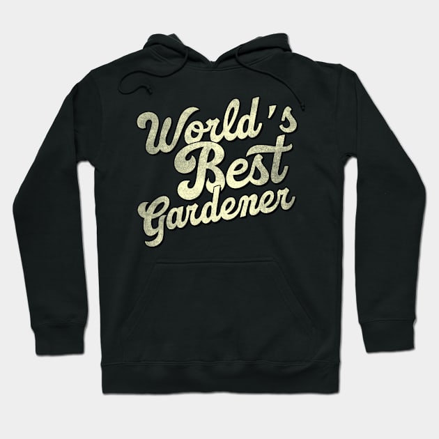 World's best gardener. Perfect present for mother dad father friend him or her Hoodie by SerenityByAlex